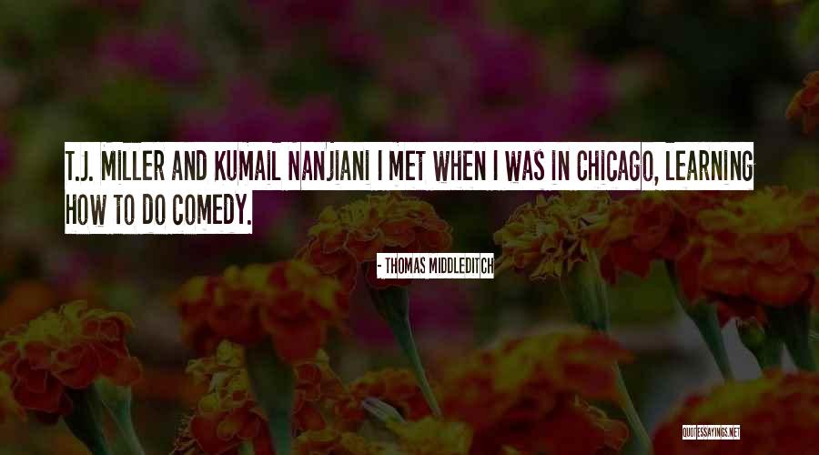 Yaffa Bey Quotes By Thomas Middleditch