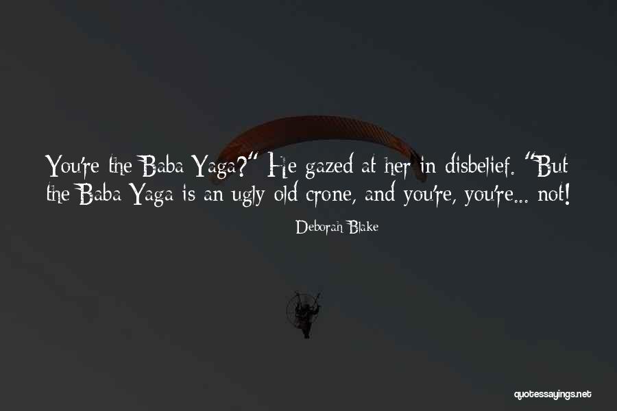 Yaga Quotes By Deborah Blake Yaga Quotes By Deborah Blake