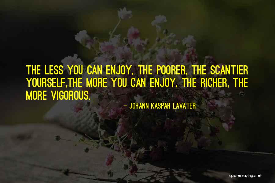 Yagar Quotes By Johann Kaspar Lavater Yagar Quotes By Johann Kaspar Lavater