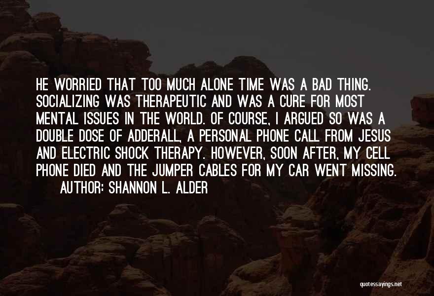 Yaghoob Lasemi Quotes By Shannon L. Alder