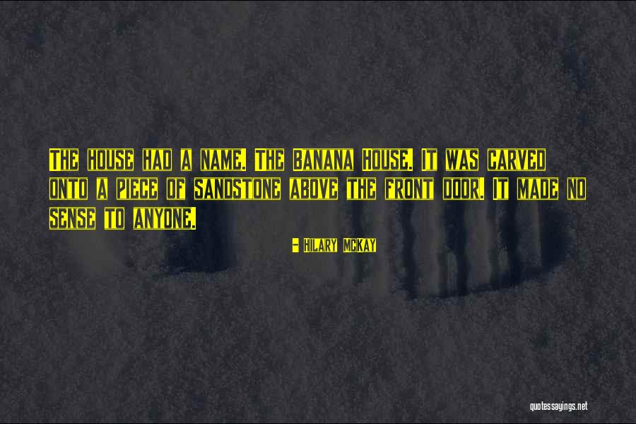 Yagiz Sabuncuoglu Quotes By Hilary McKay Yagiz Sabuncuoglu Quotes By Hilary McKay