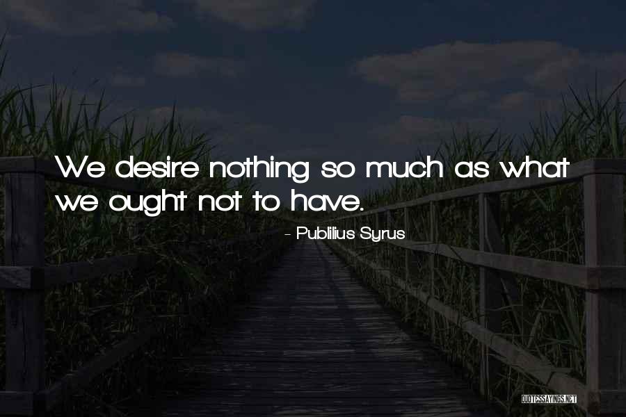 Yaglych Actor Quotes By Publilius Syrus Yaglych Actor Quotes By Publilius Syrus