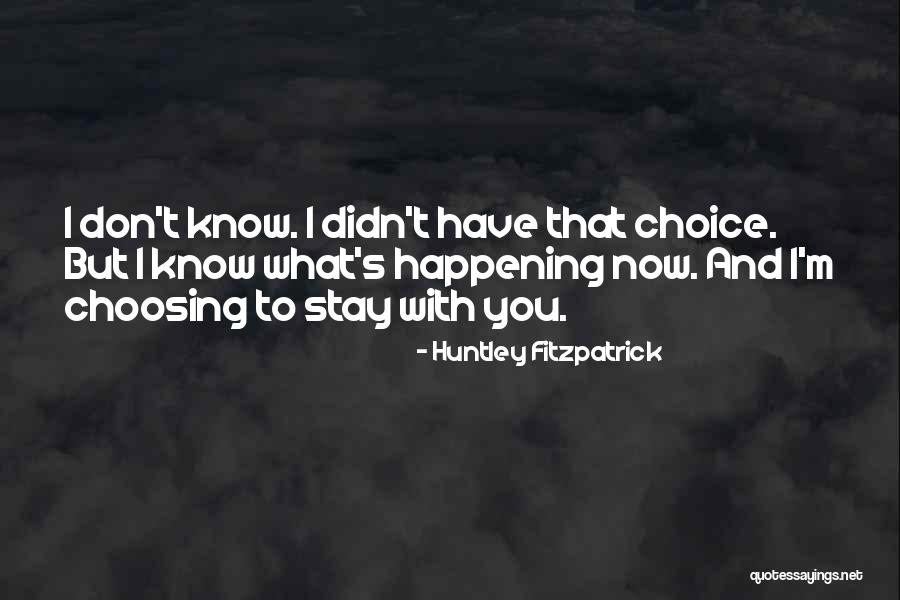 Yagnik Upanishad Quotes By Huntley Fitzpatrick