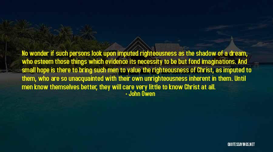 Yagnik Upanishad Quotes By John Owen