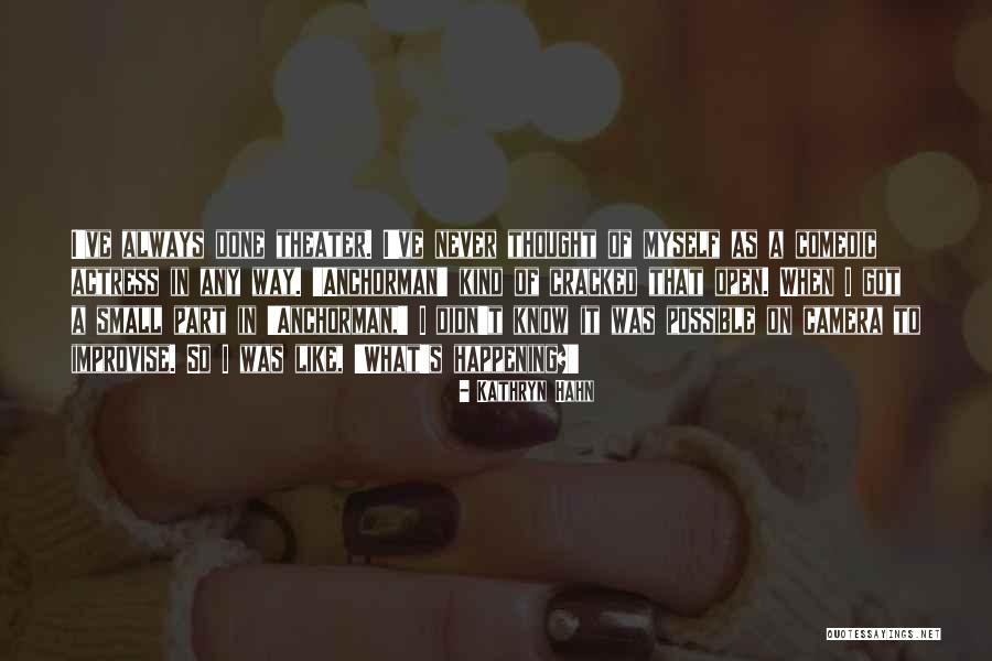 Yahaira Solano Quotes By Kathryn Hahn Yahaira Solano Quotes By Kathryn Hahn