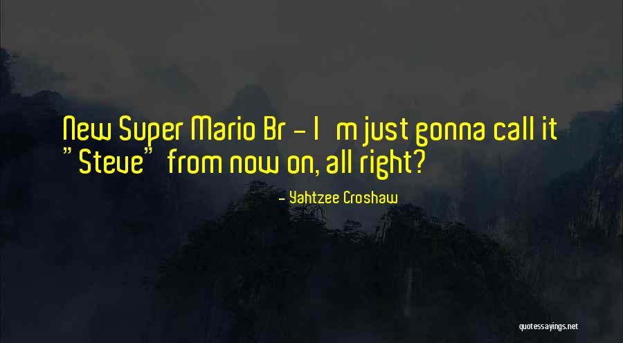Yahtzee Croshaw Quotes 984606 Yahtzee Croshaw Quotes 984606