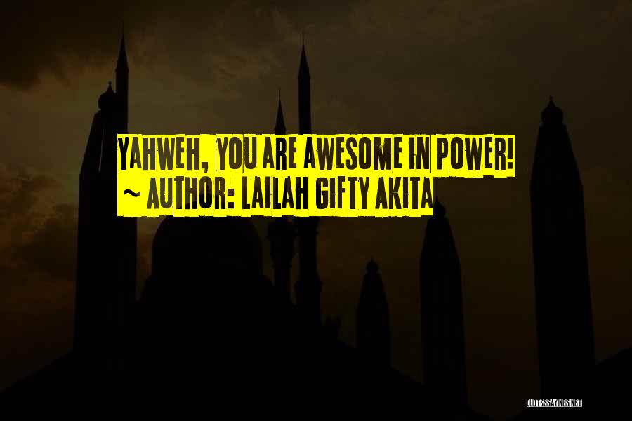 Yahweh Quotes By Lailah Gifty Akita