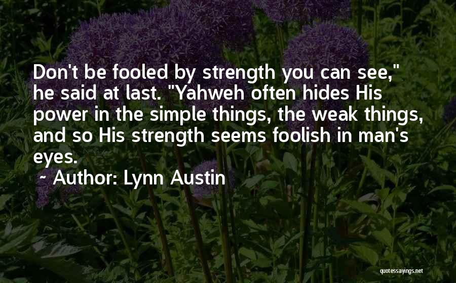 Yahweh Quotes By Lynn Austin