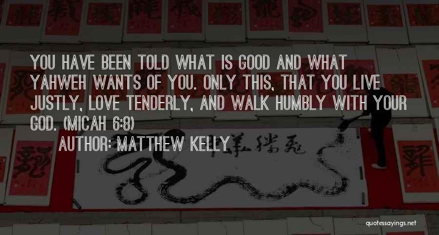 Yahweh Quotes By Matthew Kelly