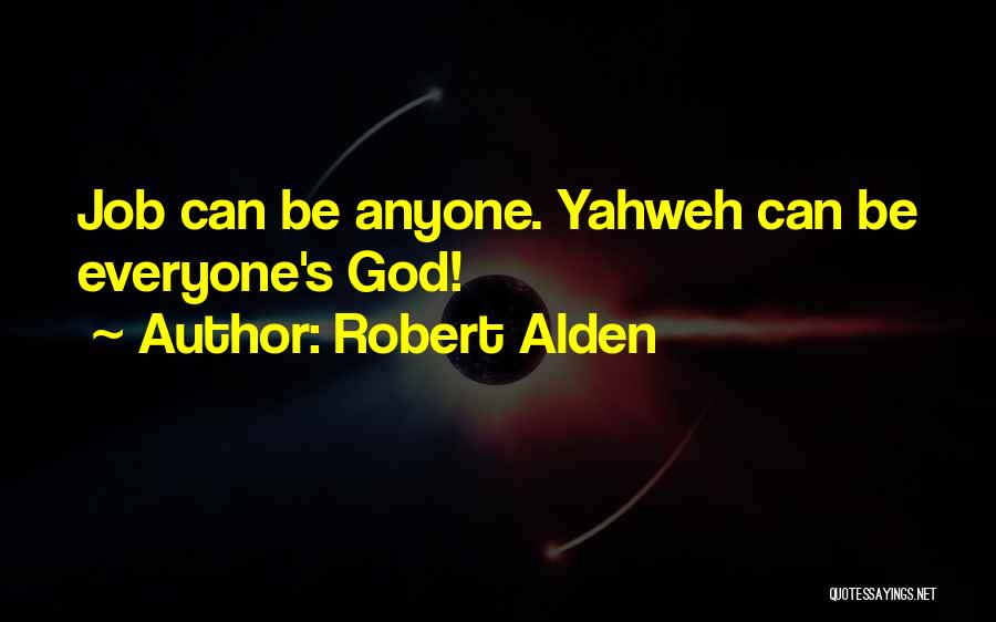 Yahweh Quotes By Robert Alden