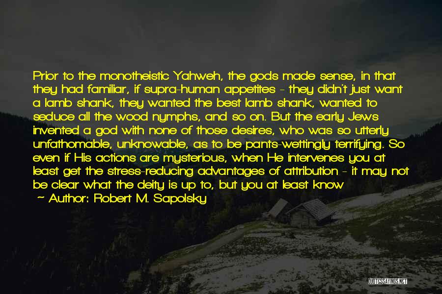 Yahweh Quotes By Robert M. Sapolsky