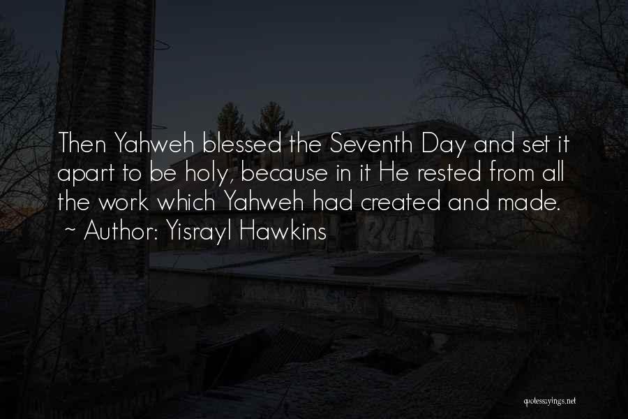 Yahweh Quotes By Yisrayl Hawkins