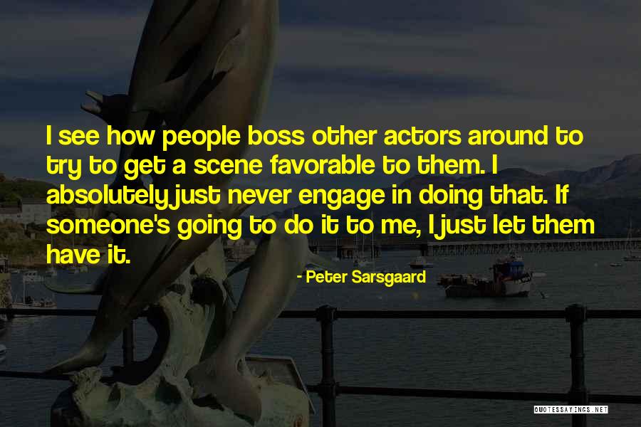 Yahwehs Love Quotes By Peter Sarsgaard Yahwehs Love Quotes By Peter Sarsgaard