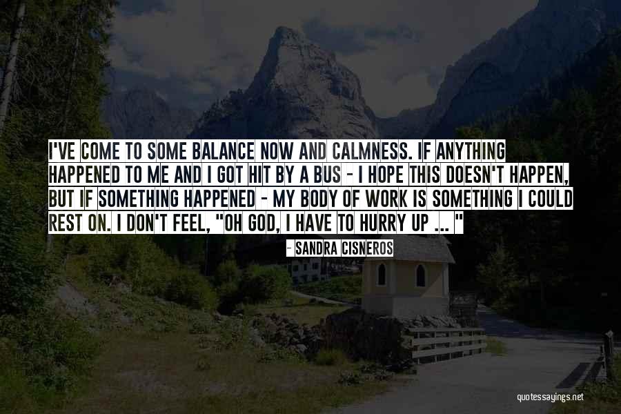 Yahwehs Love Quotes By Sandra Cisneros Yahwehs Love Quotes By Sandra Cisneros
