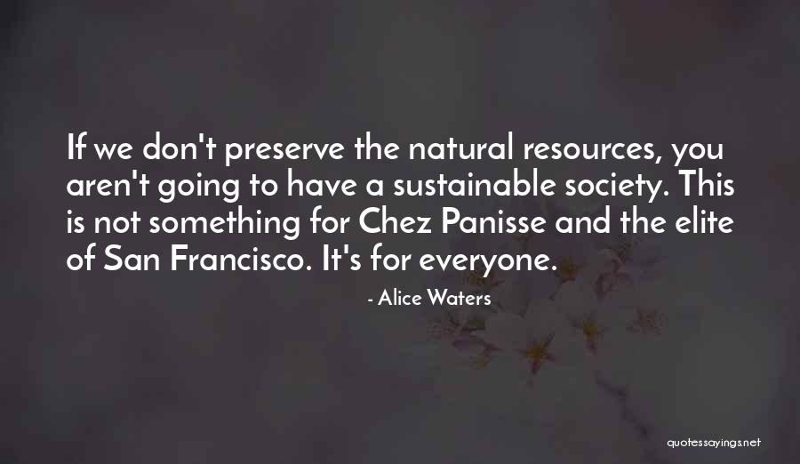 Yahwist Quotes By Alice Waters Yahwist Quotes By Alice Waters