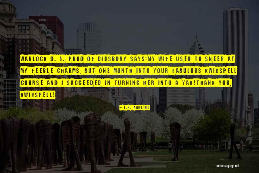 Yak Quotes By J.K. Rowling Yak Quotes By J.K. Rowling