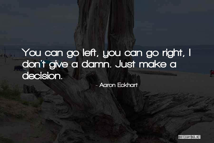 Yakety Sax Quotes By Aaron Eckhart Yakety Sax Quotes By Aaron Eckhart