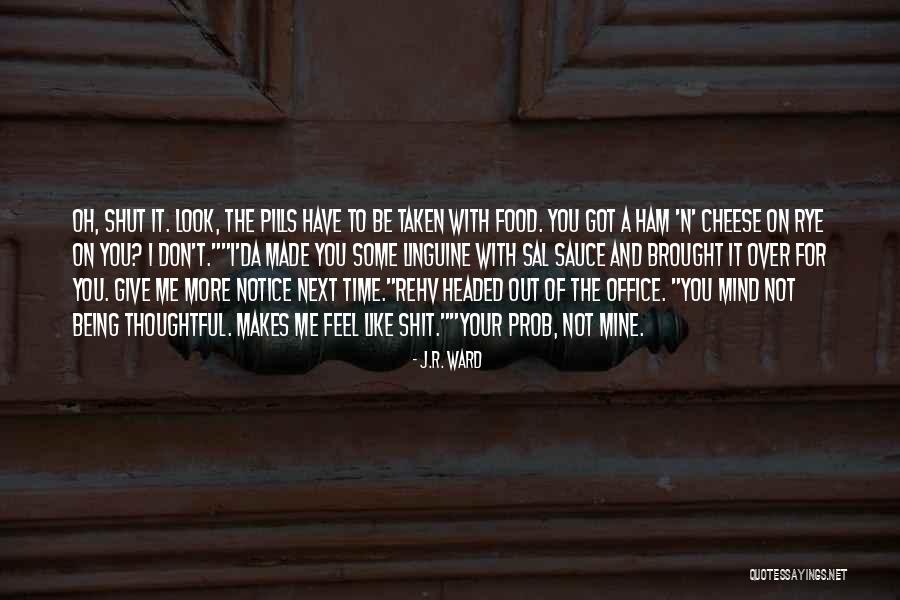 Yakety Sax Quotes By J.R. Ward Yakety Sax Quotes By J.R. Ward