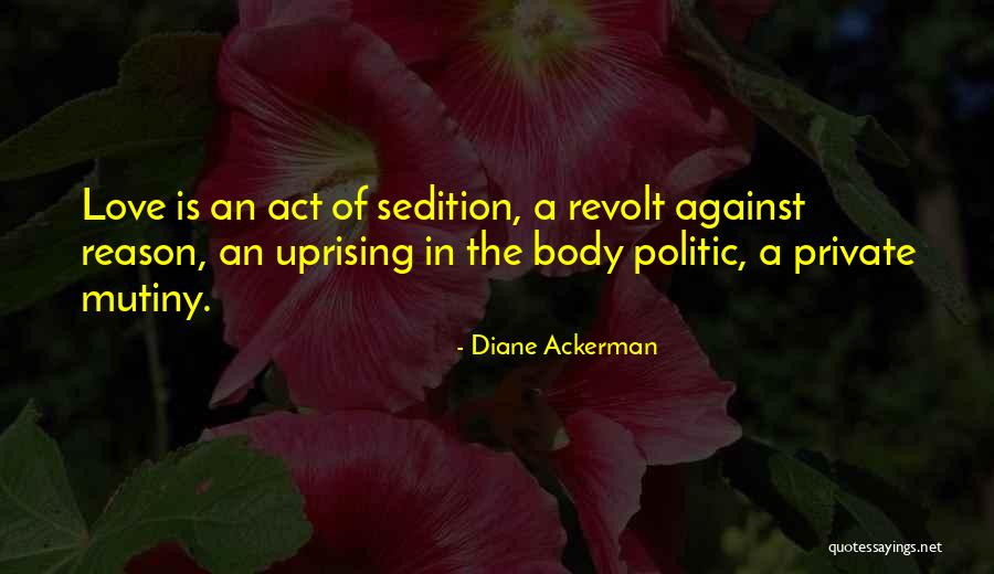 Yakinthi Callas Quotes By Diane Ackerman Yakinthi Callas Quotes By Diane Ackerman