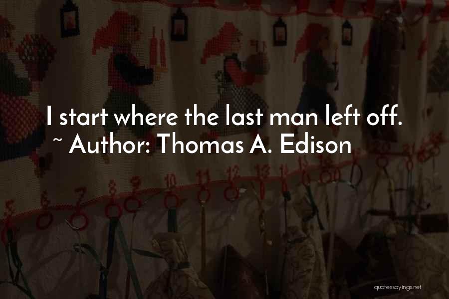 Yakinthia Quotes By Thomas A. Edison