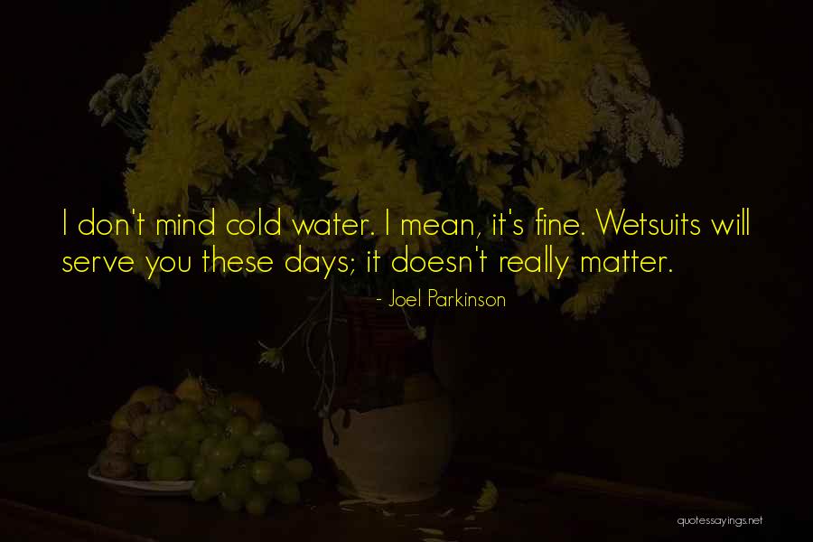 Yakmate Quotes By Joel Parkinson Yakmate Quotes By Joel Parkinson