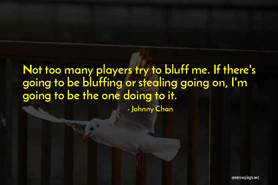 Yakona Road Quotes By Johnny Chan Yakona Road Quotes By Johnny Chan