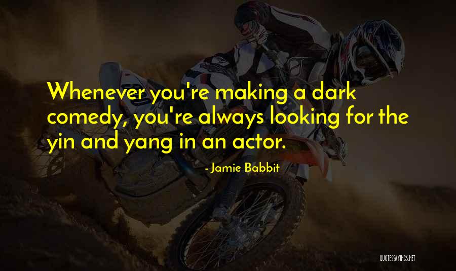 Yakub Created Quotes By Jamie Babbit