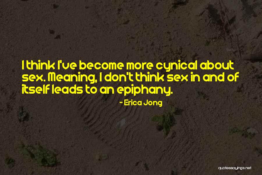 Yakupoglu Deri Sanayi Quotes By Erica Jong Yakupoglu Deri Sanayi Quotes By Erica Jong