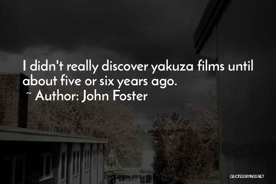 Yakuza 2 Quotes By John Foster