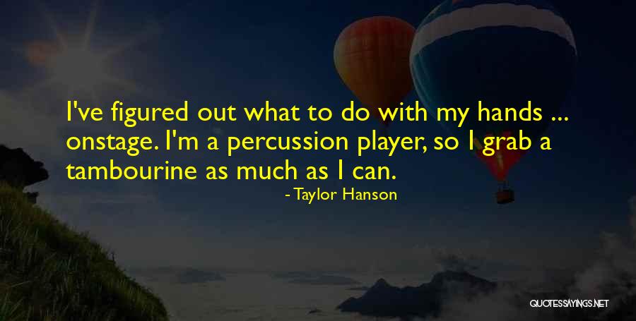 Yalana Vidal Quotes By Taylor Hanson Yalana Vidal Quotes By Taylor Hanson