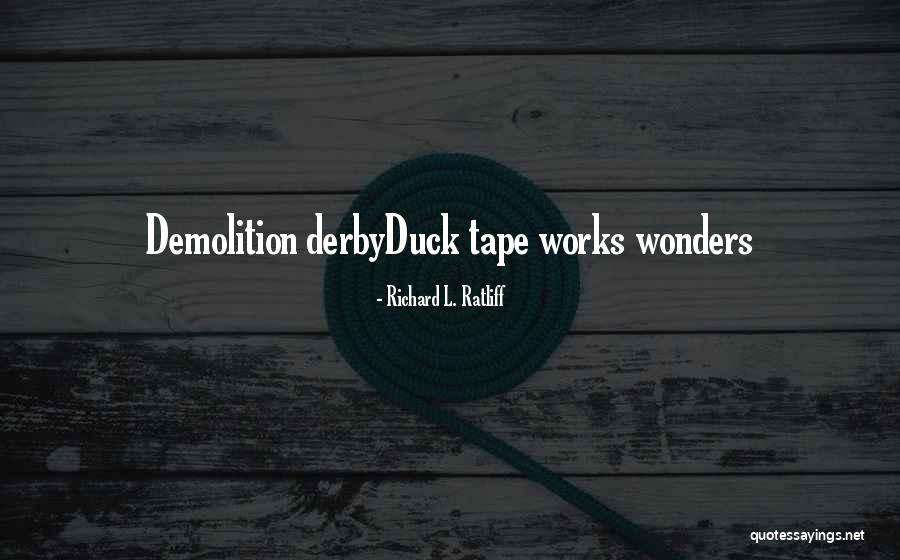 Yalcin Cakir Quotes By Richard L. Ratliff