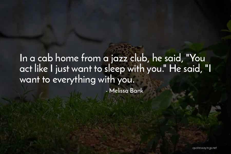 Yalcin Inc Quotes By Melissa Bank Yalcin Inc Quotes By Melissa Bank