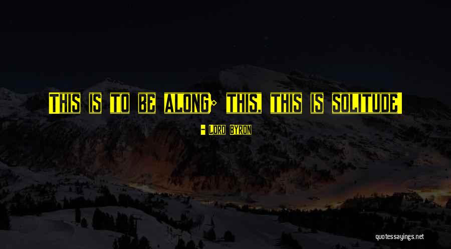 Yalilar Quotes By Lord Byron Yalilar Quotes By Lord Byron