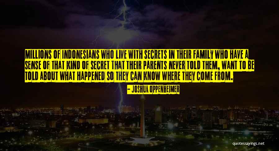 Yaliliyalila Quotes By Joshua Oppenheimer Yaliliyalila Quotes By Joshua Oppenheimer