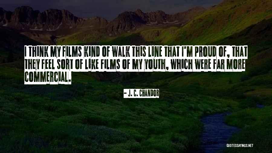Yallknowlyjah Quotes By J. C. Chandor Yallknowlyjah Quotes By J. C. Chandor