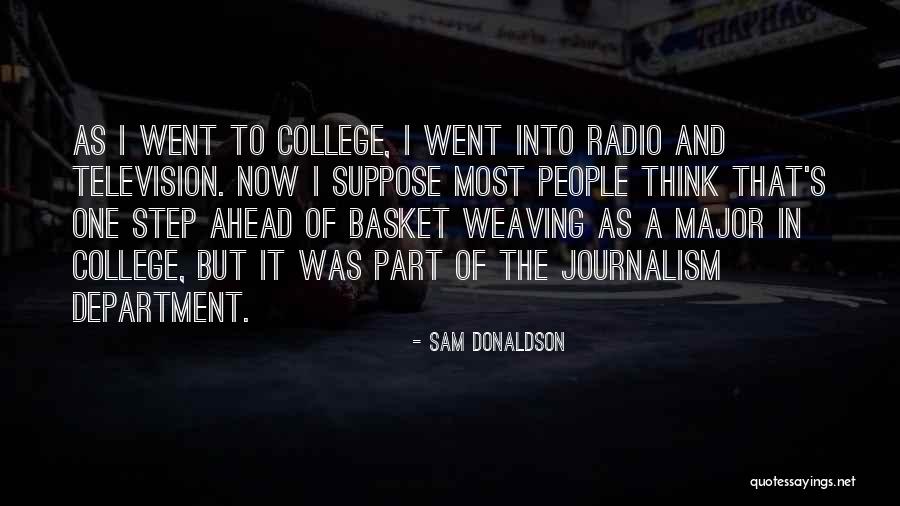 Yallknowlyjah Quotes By Sam Donaldson Yallknowlyjah Quotes By Sam Donaldson