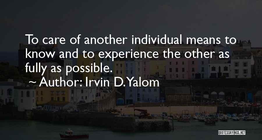 Yalom Quotes By Irvin D. Yalom