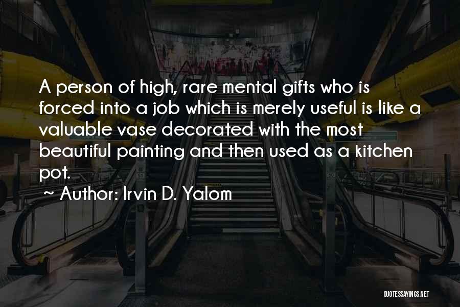 Yalom Quotes By Irvin D. Yalom