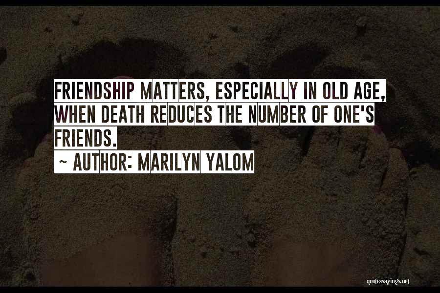 Yalom Quotes By Marilyn Yalom