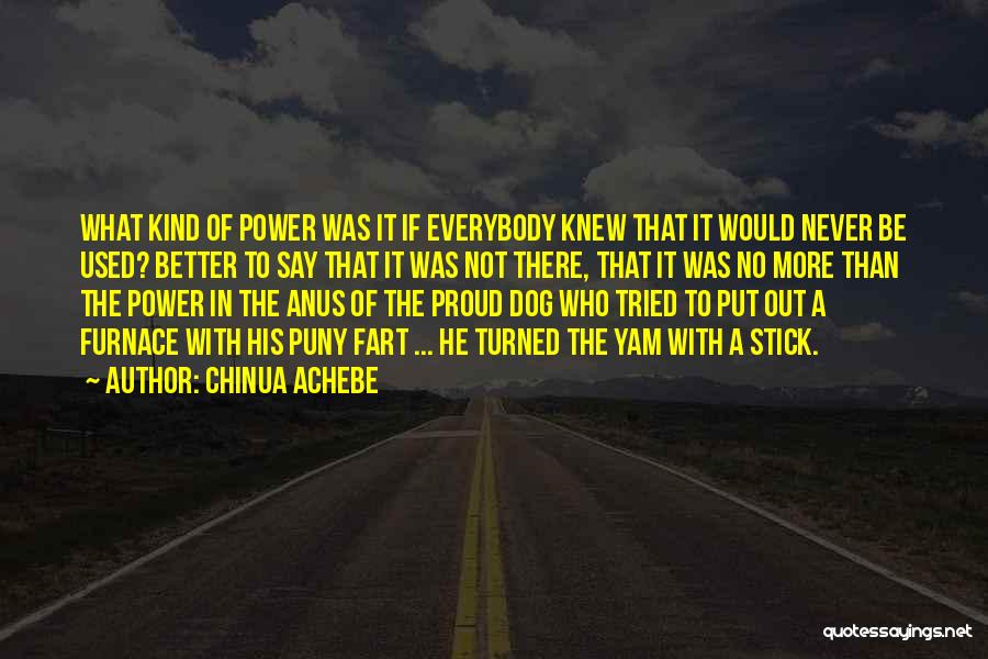 Yam Yam Quotes By Chinua Achebe