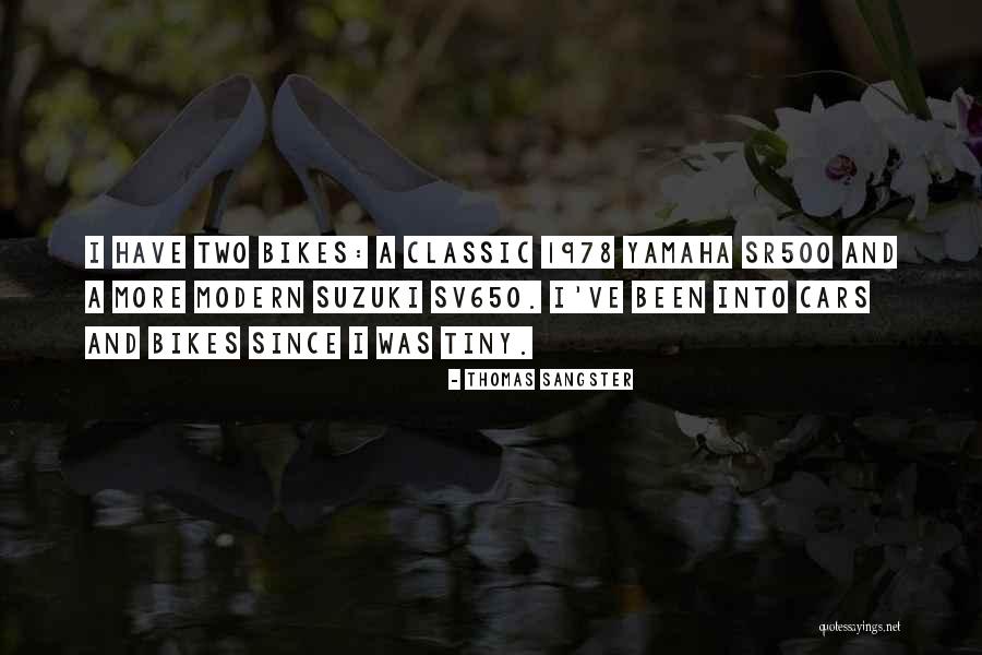 Yamaha Bikes Quotes By Thomas Sangster