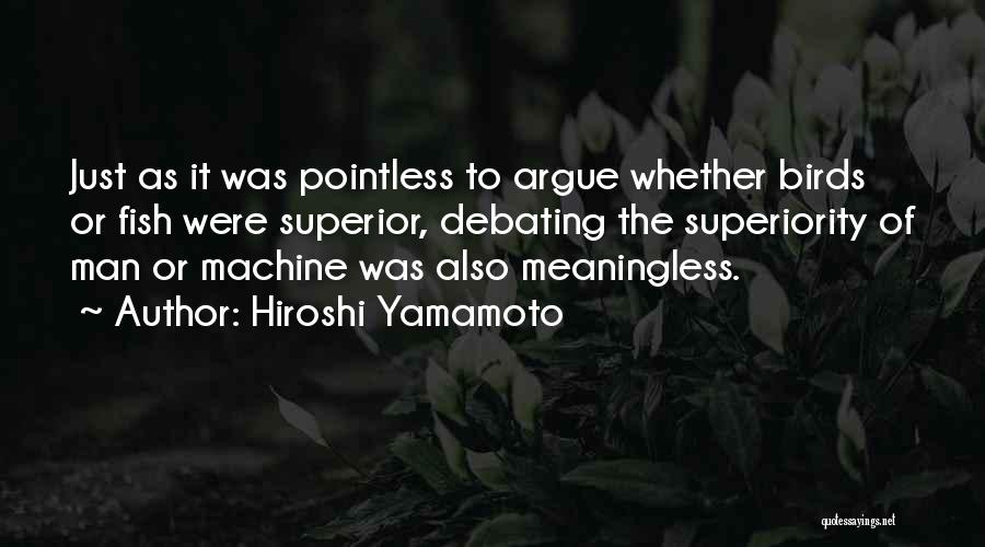 Yamamoto Quotes By Hiroshi Yamamoto