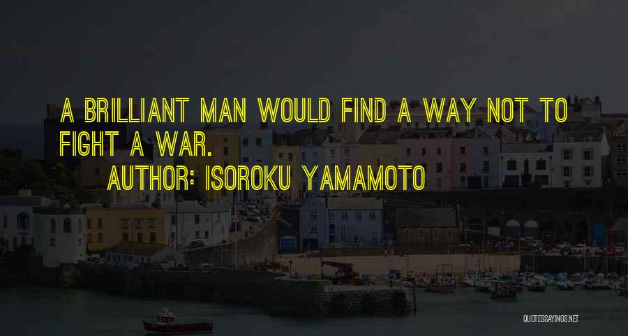 Yamamoto Quotes By Isoroku Yamamoto