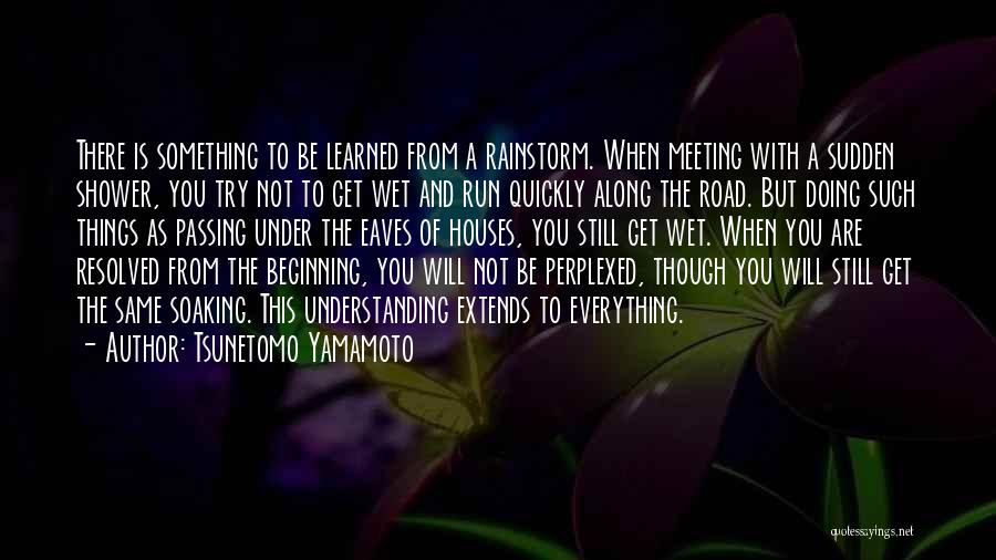 Yamamoto Quotes By Tsunetomo Yamamoto