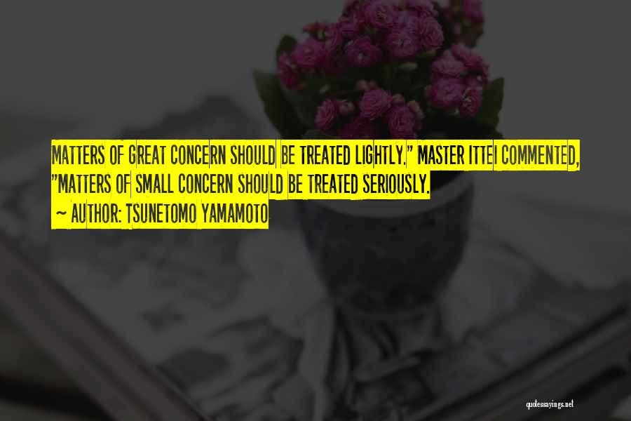 Yamamoto Quotes By Tsunetomo Yamamoto