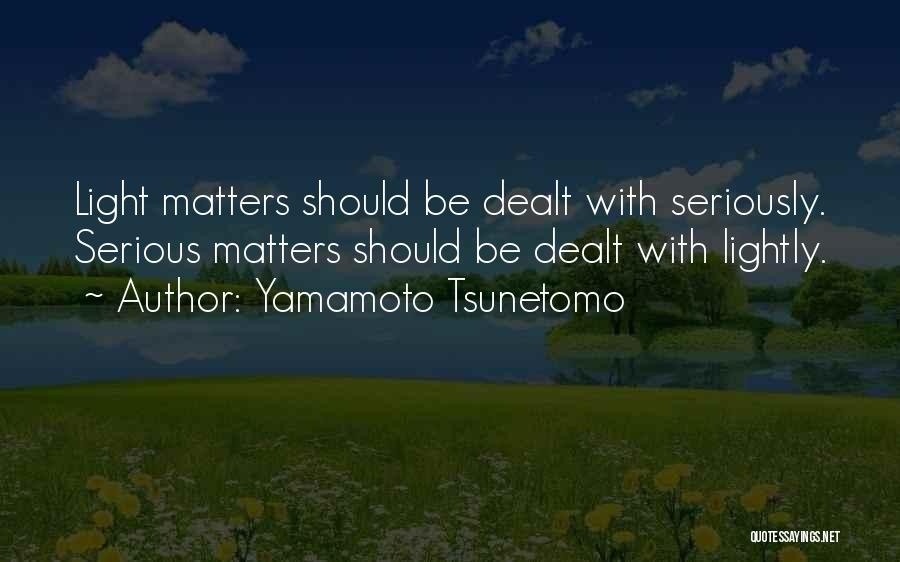 Yamamoto Quotes By Yamamoto Tsunetomo