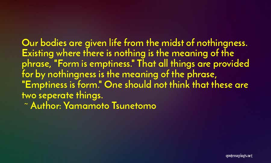 Yamamoto Quotes By Yamamoto Tsunetomo