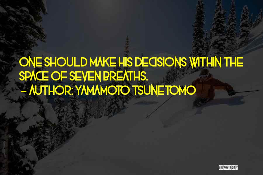 Yamamoto Quotes By Yamamoto Tsunetomo