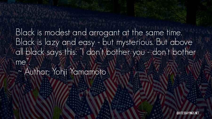 Yamamoto Quotes By Yohji Yamamoto