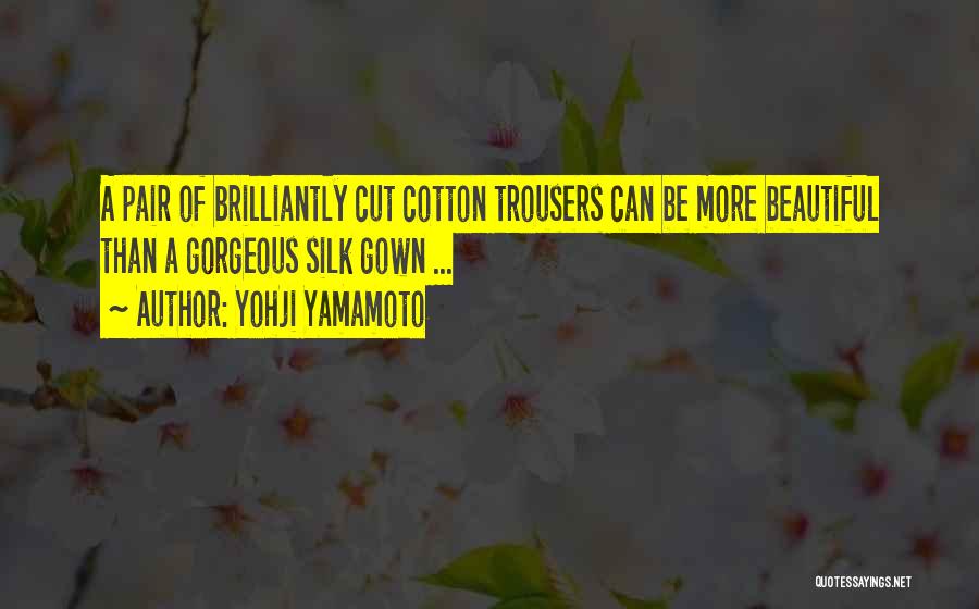 Yamamoto Quotes By Yohji Yamamoto